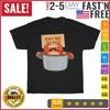 Crab Boil Gift Seafood Say No To Pot Vintage T Shirt Men Women Fashion NEW 2023