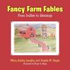 Книга Fancy Farm Fables : From Bullies To Blessings