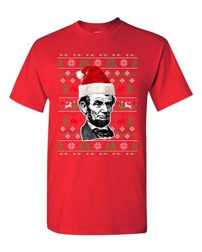Abraham Lincoln President USA Ugly Christmas Holiday Funny DT Adult T-Shirt Tee Unisex T-Shirt