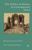 Книга The Politics of History In Contemporary Africa