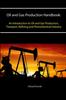 The Oil and Gas Production Handbook: an Introduction To Oil and Gas Production, Transport, Refining and Petrochemical Industry Book