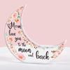 Moon Shaped Acrylic Plaque - A Perfect Mum Gift That Will Light Up Any Party Table and Make Mum Happy