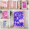 Maximalist Colorful Eclectic Pink More Amor Por Favor Love Quote Wall Art Canvas Painting Poster For Living Room Home Decor