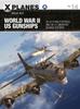 Книга World War II US Gunships : YB-40 Flying Fortress and XB-41 Liberator Bomber Escorts