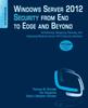 Книга Windows Server 2012 Security from End To Edge and Beyond : Architecting, Designing, Planning, and Deploying Windows Server 2012 Security Solutions
