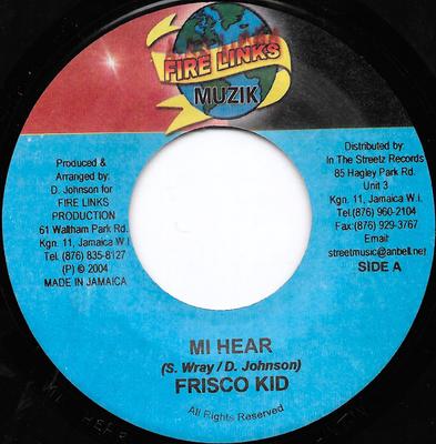7-дюймовая пластинка FRISCO KID - Mi Hear NONE Fire Links Muzi 2004 Ямайка Регги, Ска и Даб Б/у
