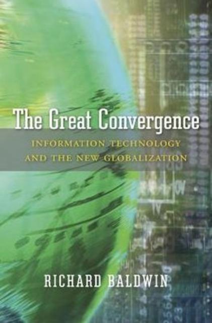 Книга The Great Convergence : Information Technology and the New Globalization