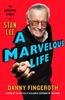 The A Marvelous Life : The Amazing Story of Stan Lee Book
