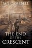 Книга The End of the Crescent