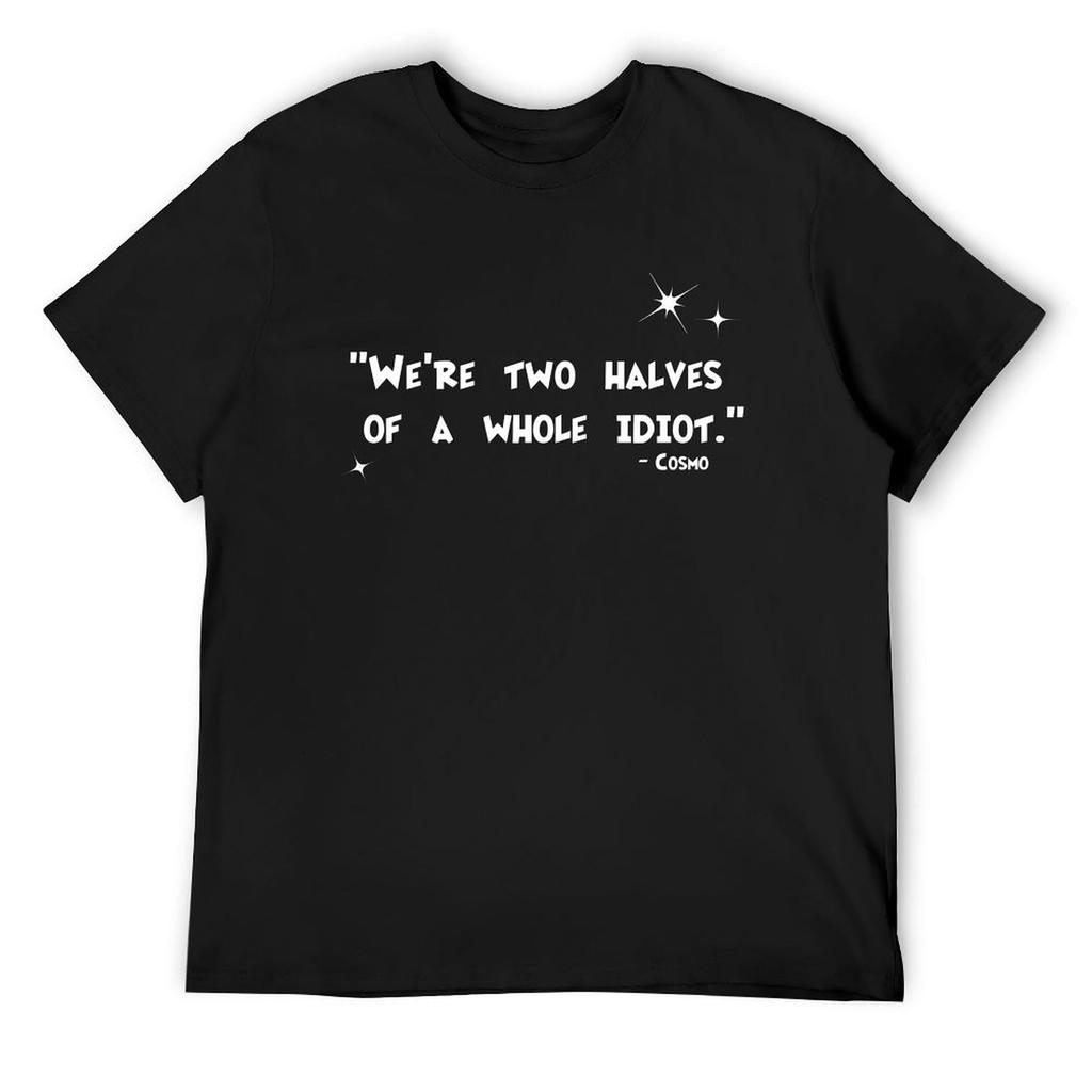 Two Halves, Same Idiot - Cosmo Quote T-Shirt plus sizes quick drying mens t shirt