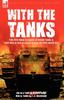 Книга With the Tanks : Two First-Hand Accounts of British Tanks & Tank-Men At War In Europe During the First World War---Life In a Tank by Ri