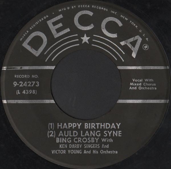 Пластинка 7 дюймов БИНГ КРОСБИ THE KEN DARBY SINGERS С Днем Рождения Auld Lang Syne 924273 Decca 1954 США Поп Б/у