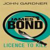 Licence To Kill by John Gardner Paperback Book 9781409135760