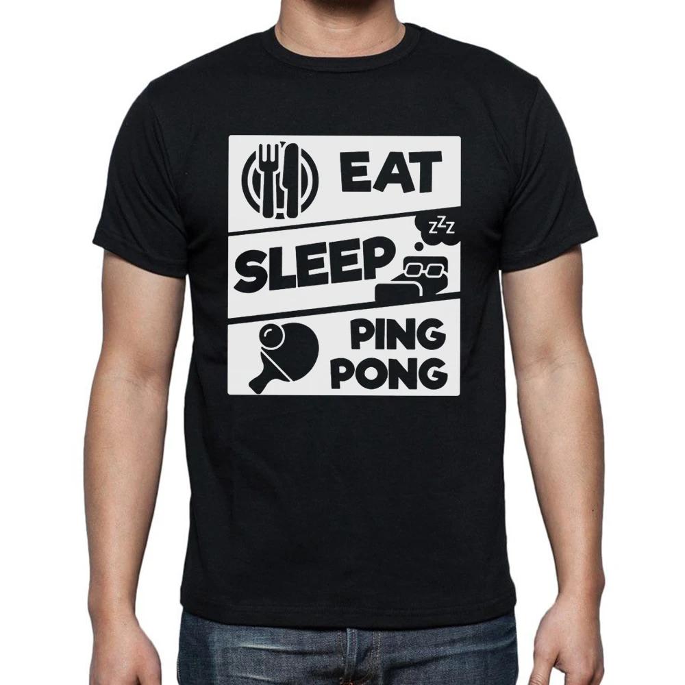 Eat Sleep PingPong Table Tennis Sports Lover Gift TShirt for Men Cool Funny Humor T Shirt High Quality Short Sleeve