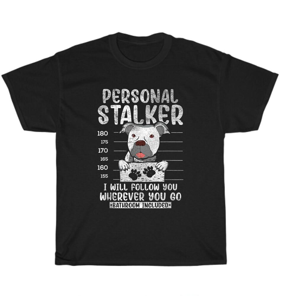 Футболка Pitbull Personal Stalker I Will Follow You
