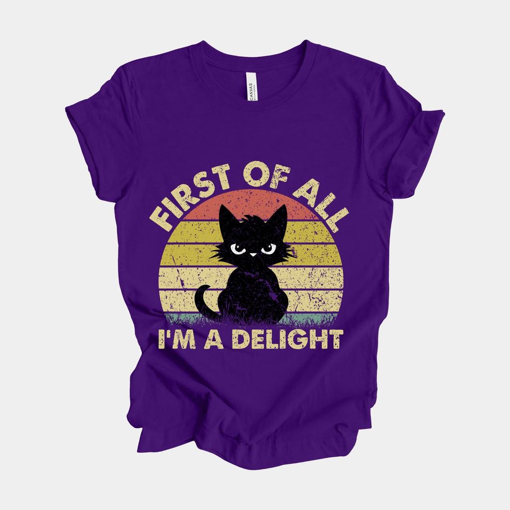 First of All I’m a Delight Cat T Shirt Funny Retro Vintage Graphic Tees Humor Women T Shirts
