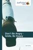 Книга Don't Be Angry - Smile, Be Happy
