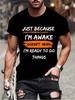 Забавный подарок на день рождения Просто потому, что я проснулся Принтованная футболка для подростков и тинейджеров Мужская одежда Хип-хоп уличная одежда Графические футболки
