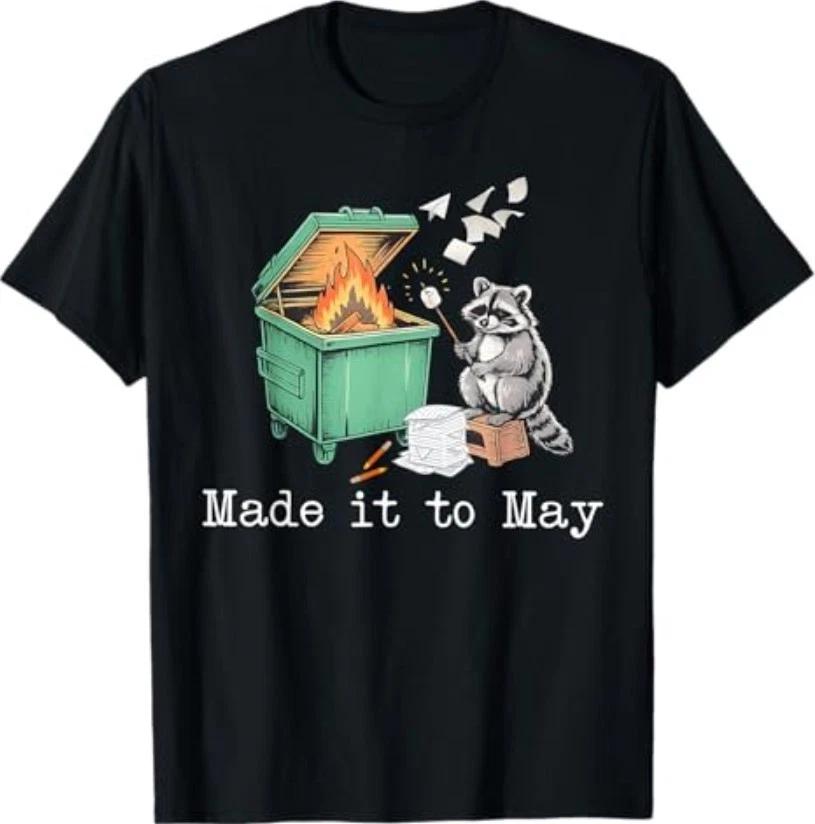 Made It to May Raccoon Dumpster Teacher Last Day of School T-Shirt