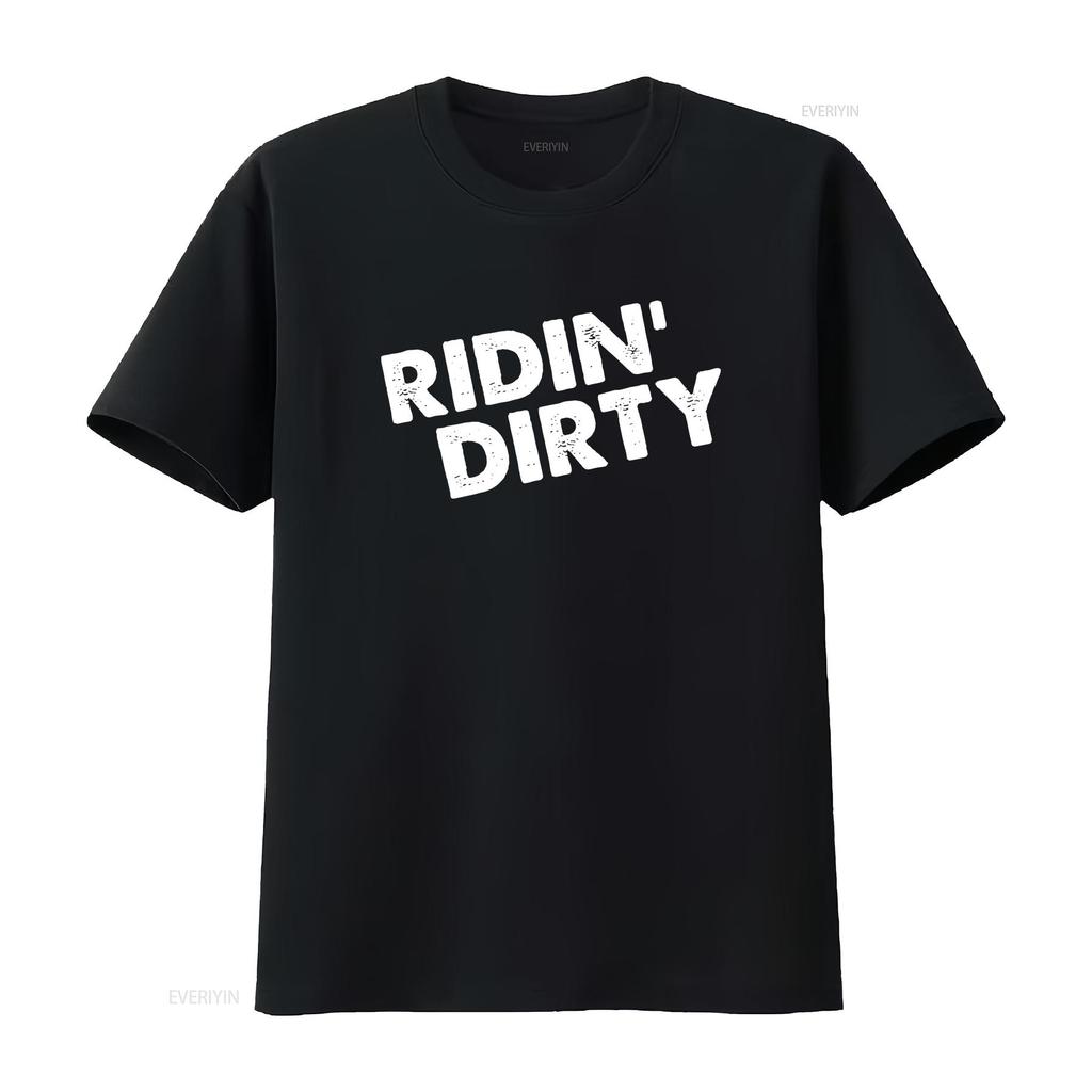 Ridin Dirty Funny T Shirt vintage Washed Stretched streetwear Versatile Top For Everyday Wear Slightly homme Casual Breathable