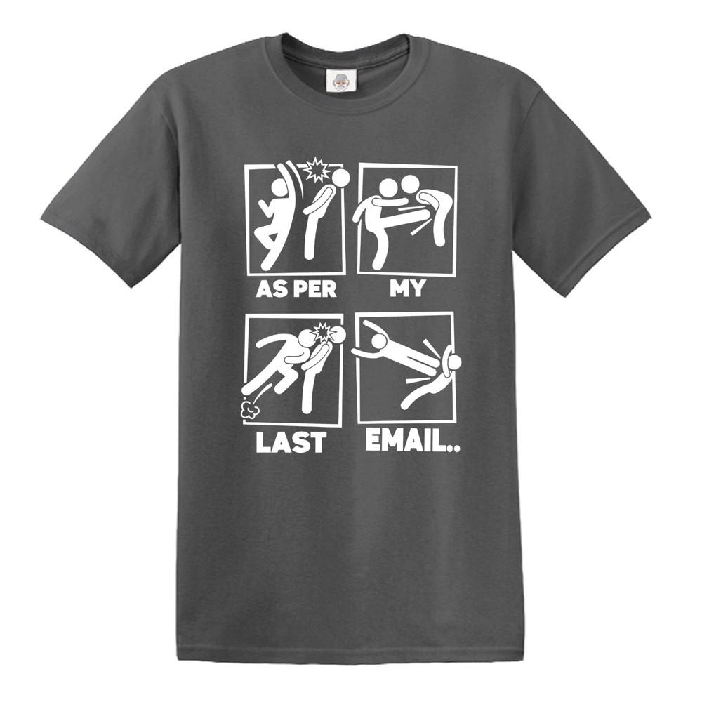 PER MY LAST EMAIL FUNNY FIGHTING STICK Unisexs TSHIRT FUNNY TOP TEE