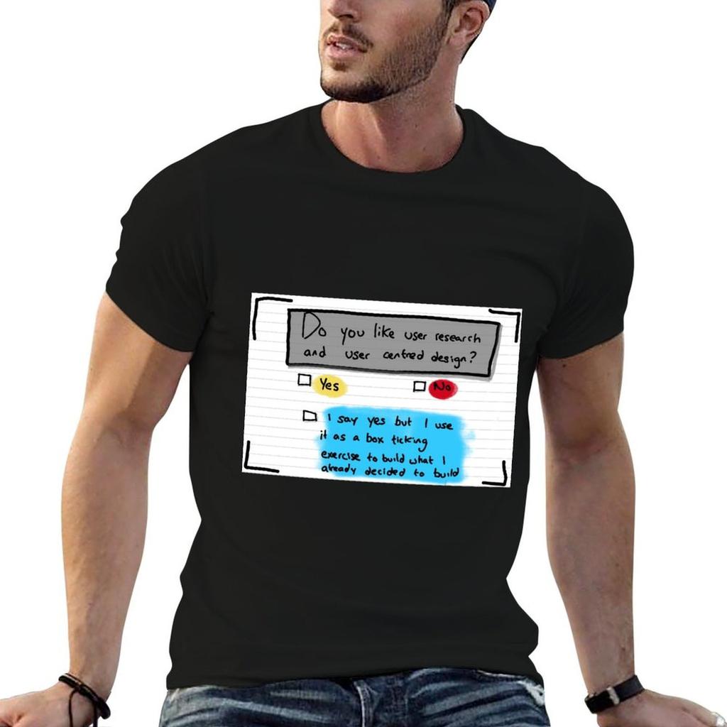 Do you like user centred design? T-Shirt Casual Graphic Print Tee