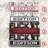 Metal 3D Chrome Sticker Fuck It Edition Emblem Badge Decals Automobile Car Styling