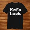 Мужская повседневная футболка с забавным принтом текста FET'S LUCK, топ с коротким рукавом, модная футболка, одежда в стиле Харадзюку для мужчин