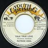 7-дюймовая пластинка PATRICK COOL True True Love NONE Youth Uprising Ямайка Регги Ска Даб Б/У