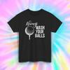 Always Wash Your Balls Funny Golf Humor Graphic Tee T-Shirt S-5XL