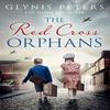 The Red Cross Orphans by Glynis Peters Paperback Book 9780008492380