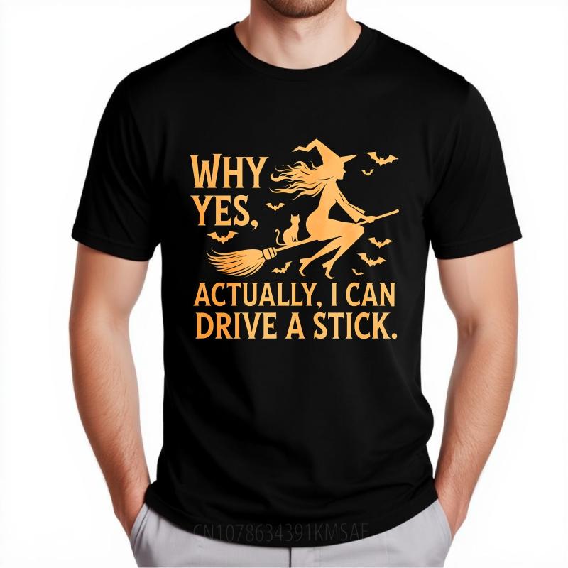 Daily Wear Summer Men tshirt Why Yes Actually I Can Drive A Stick Short Sleeve New Arrived Oneck Tshirt Male Workout Tshirt