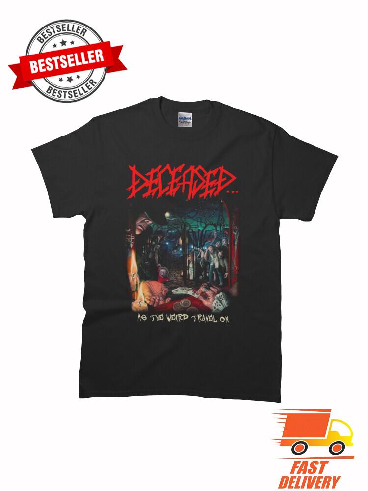 New As the Weird Travel On - Deceased Classic MAN WOMAN T-Shirt Size S to 5XL
