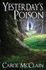 Книга Yesterdays Poison by Carol McClain - Paperback