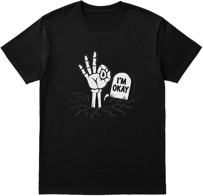 I’M Okay Skeleton Hand Funny T-Shirt – Halloween Graveyard Tee