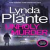 Unholy Murder by Lynda La Plante Paperback Book 9781785765445