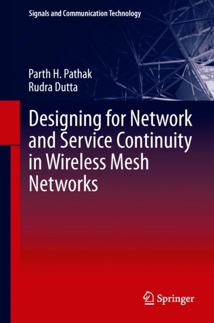 The Designing for Network and Service Continuity In Wireless Mesh Networks Book