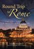 Книга Round Trip To Rome : The Travelogue of a Returning Catholic