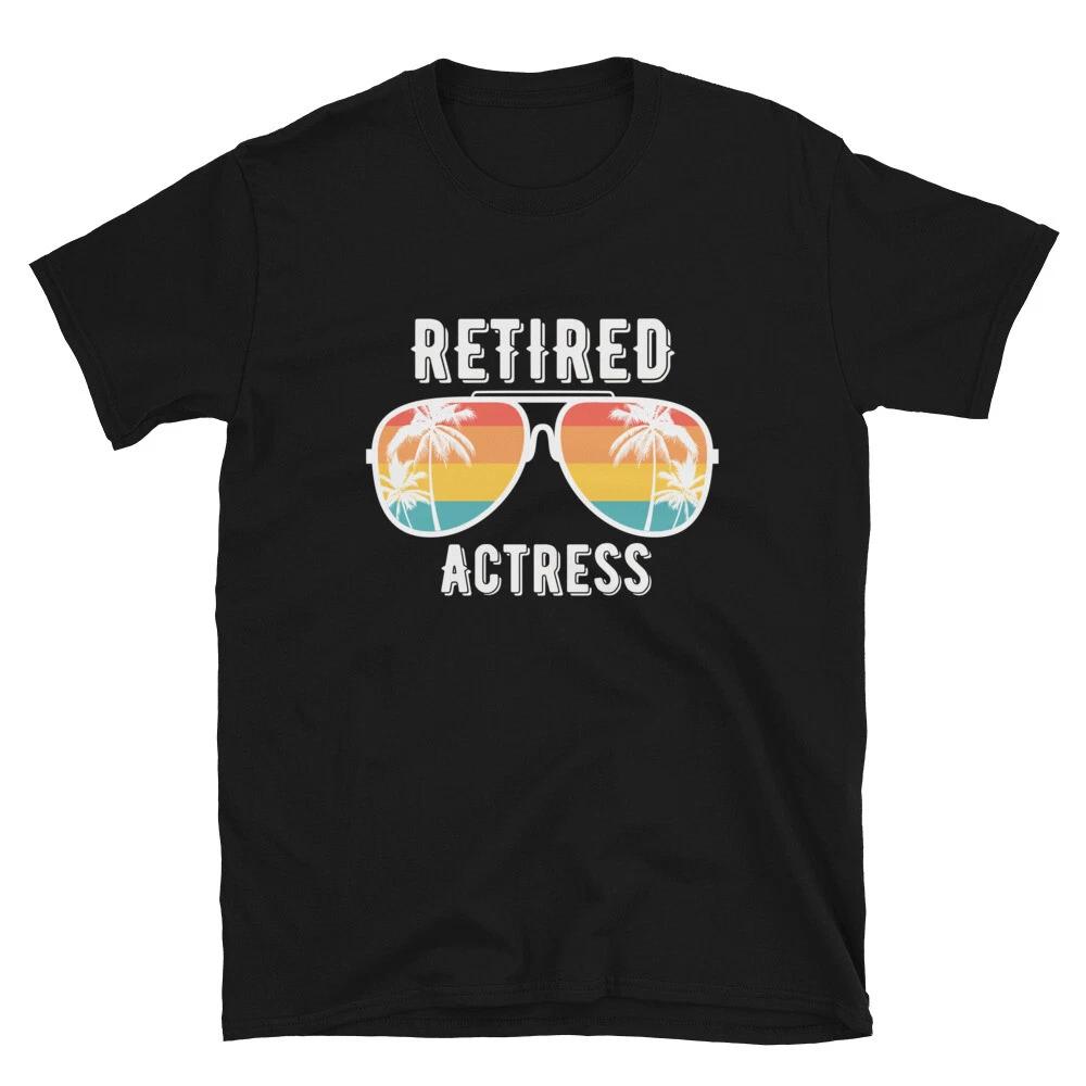 Actress Retired Retirement Gift Classic Fit T-Shirt