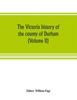 Книга The Victoria History Of The County Of Durham Volume Ii by William Page - Paperback