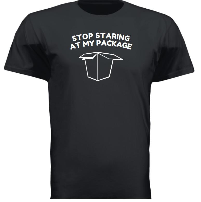 STOP STARING AT MY PACKAGE FUNNY GIFT DAD XMAS GIFT T Shirt Size Tshirt T-Shirt