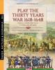 Книга Play the Thirty Years War 1618-1648 : Gioca a Wargame Alla Guerra Dei 30 Anni : 1