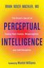 Книга Perceptual Intelligence : The Secret of Seeing Past Illusion, Misperception, and Self-Deception