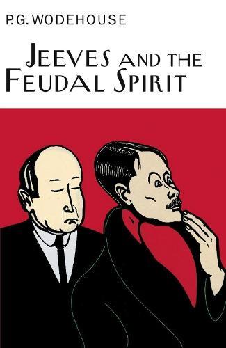 Jeeves And The Feudal Spirit by P.G. Wodehouse Hardback Book 9781841591018