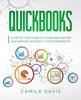 Книга QuickBooks : A Step by Step Guide To Learn and Master QuickBooks Efficiently for Intermediate : 2
