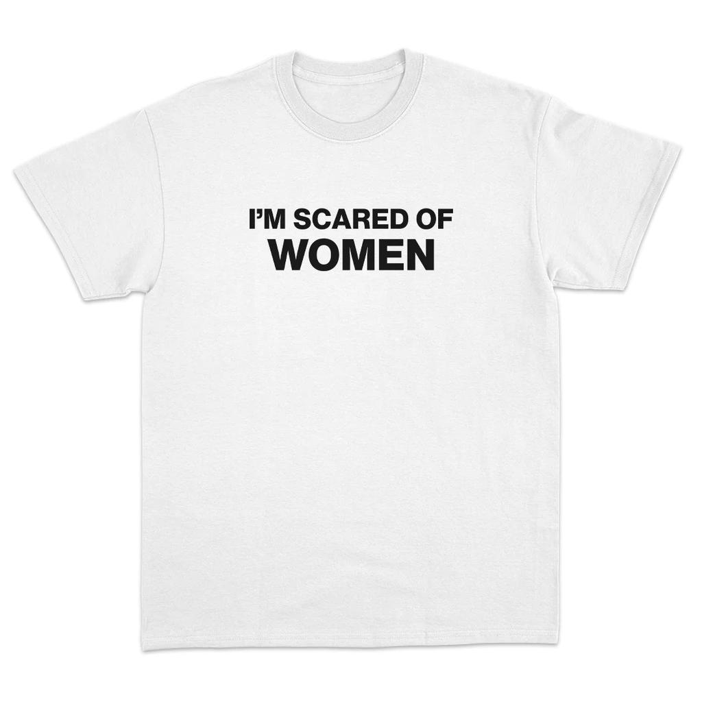 Unisexs Im Scared of Women Funny Sarcastic Graphic TShirt Simple Text Short Sleeve Casual Streetwear Tee