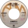 7inch Record FIREFLY - Hey There Little Firefly 1736S A&M Records 1975 US Soul/Funk Used