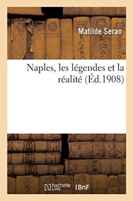 The Naples, Les Legendes Et La Realite Book
