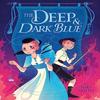 The Deep Amp Dark Blue by Niki Smith Paperback Book 9780316486019