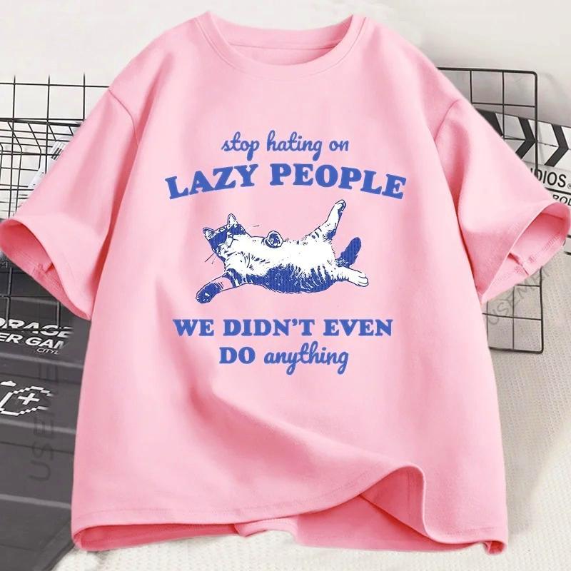 Stop Hating On Lazy People Kitten Cat T-shirt Men Women Vintage Animal Sayings Funny Printed T Shirt Trendy Summer Tee